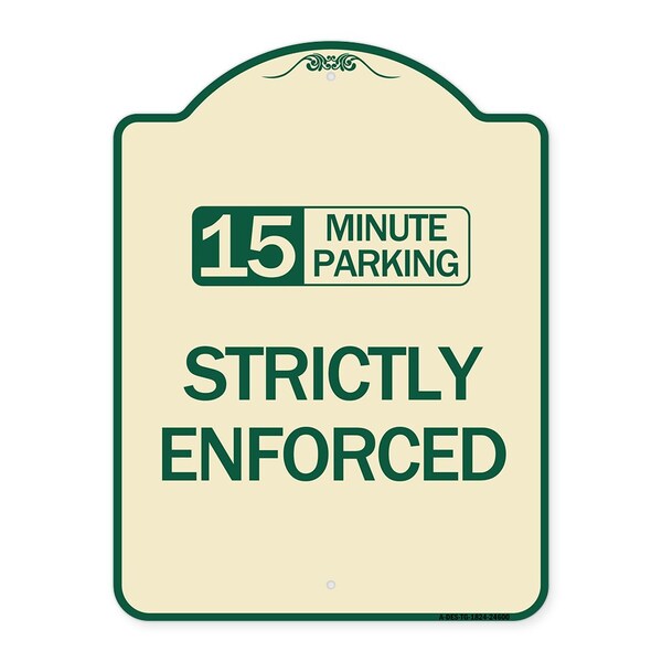 15 Minute Parking Strictly Enforced Heavy-Gauge Aluminum Sign, 24" x 18", TG-1824-24600
